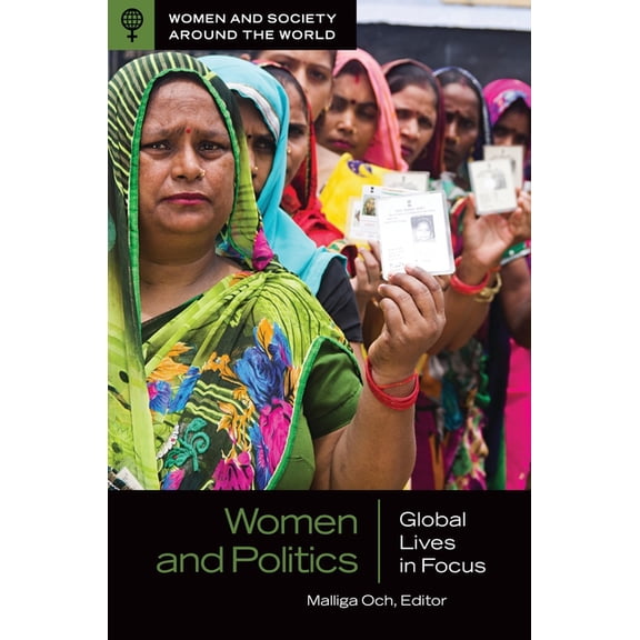 Women and Society Around the World Women and Politics: Global Lives in Focus, (Paperback)