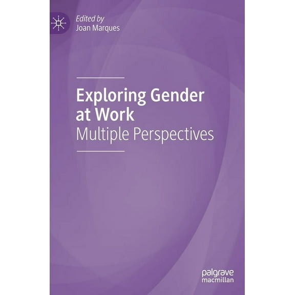 Exploring Gender at Work: Multiple Perspectives, (Hardcover)