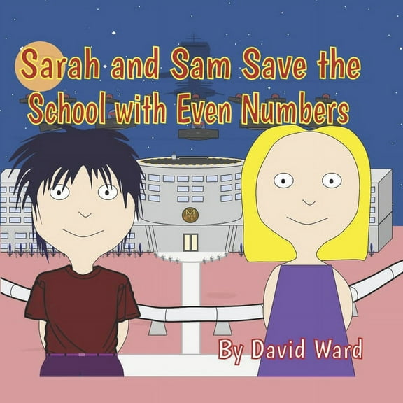 Sarah and Sam Save the School with Even Numbers, (Paperback)