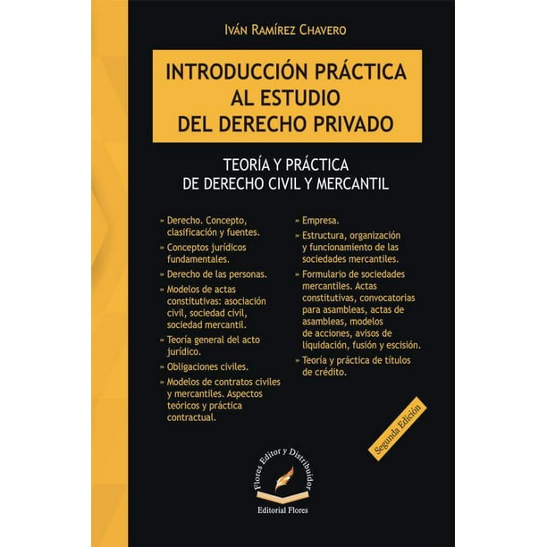 INTRODUCCION PRACTICA AL ESTUDIO DEL DERECHO PRIVADO FLORES EDITOR Y DISTRIBUIDOR IVAN RAMIREZ CHAVERO
