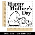 thumbnail image 2 of Happy Mother's Day Momma Bear with Cubs Self-Inking Rubber Stamp Ink Stamper - Black Ink - Large 1-1/2 Inch, 2 of 7