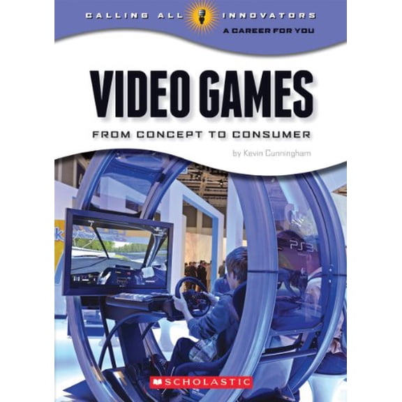 Pre-Owned Video Games: From Concept to Consumer (Calling All Innovators: a Career for You), 9780531265239, 0531265234, Paperback,