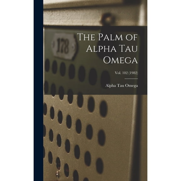 The Palm of Alpha Tau Omega; Vol. 102 (1982) (Hardcover)
