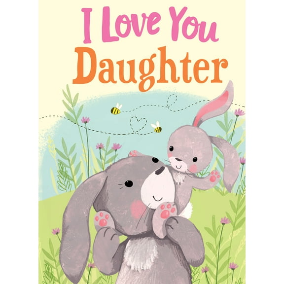 I Love You: I Love You Daughter (Hardcover)