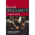 thumbnail image 2 of Pre-Owned Beyond Bullsh*t: Straight-Talk at Work (Hardcover) 0804758859 9780804758857, 2 of 2