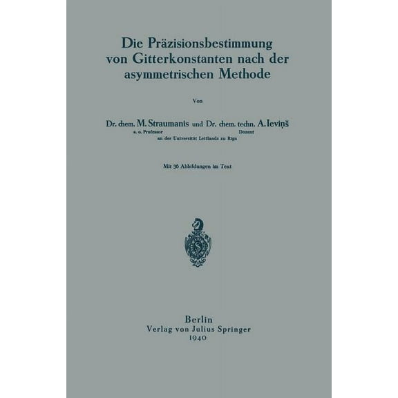 Die Präzisionsbestimmung Von Gitterkonstanten Nach Der Asymmetrischen Methode, (Paperback)