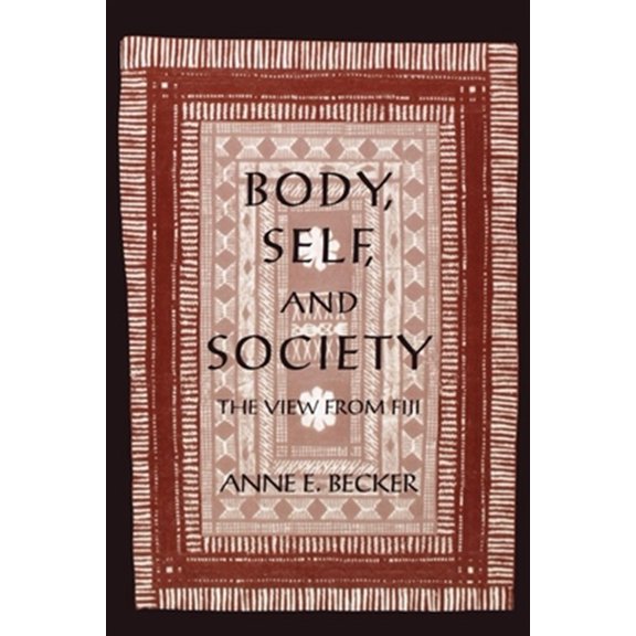 Pre-Owned Body, Self, and Society: The View from Fiji (Paperback) 0812213971 9780812213973