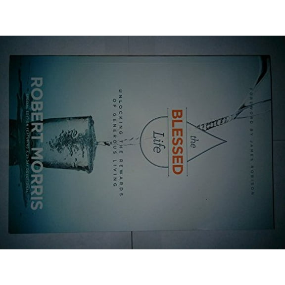 Pre-Owned The Blessed Life: Unlocking the Rewards of Generous Living by Morris, Robert by ROBERT MORRIS (2015-05-03) Paperback
