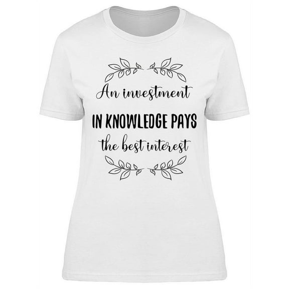 Just Pays The Best Interest T-Shirt Women -Image by Shutterstock Women T-Shirt, Female x-Large