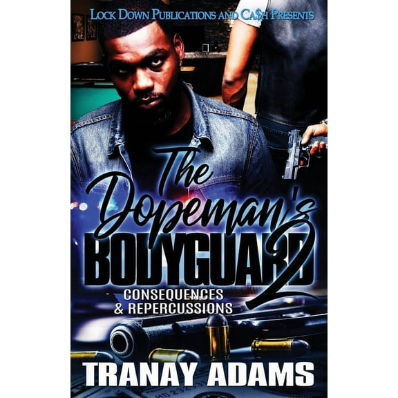 The Dopeman's Bodyguard The Dopeman's Bodyguard 2: Consequences & Repercussions, Book 2, (Paperback)