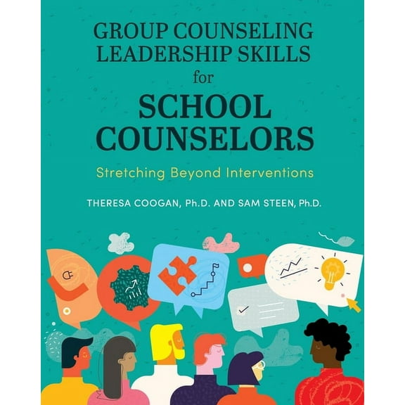Group Counseling Leadership Skills for School Counselors: Stretching Beyond Interventions, (Paperback)