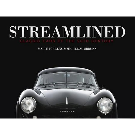 - Streamlined : Classic Cars of the 20th Century