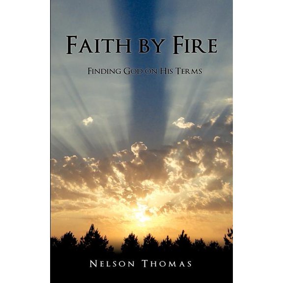 Faith by Fire, (Paperback)