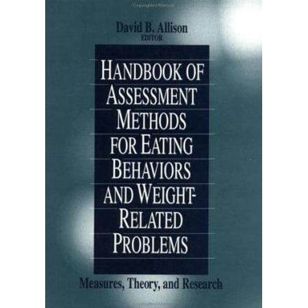 Handbook of Assessment Methods for Eating Behaviors and Weight-Related Problems: Measures, Theory, and Research, Used [Hardcover]