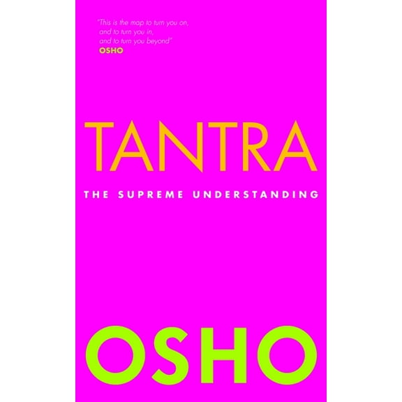 Tantra: The Supreme Understanding, (Paperback)