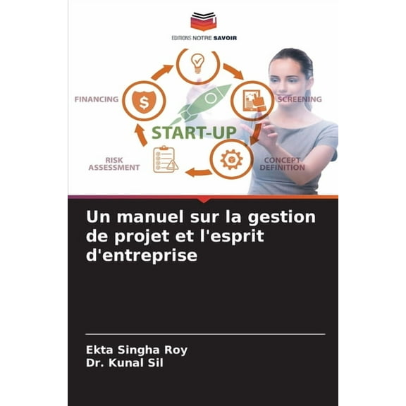 Un manuel sur la gestion de projet et l'esprit d'entreprise, (Paperback)