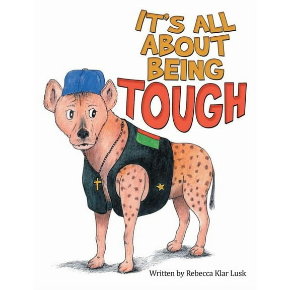It's All About Being Tough (Paperback)