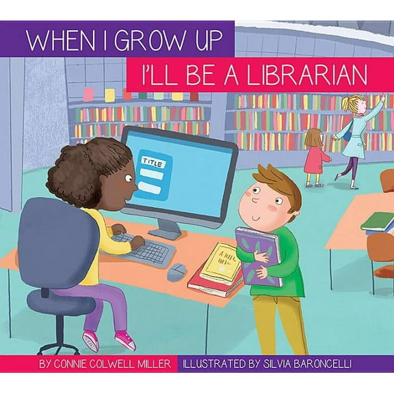 When I Grow Up...: I'll Be a Librarian (Paperback)