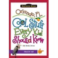 thumbnail image 3 of Orlando, FL: Cool Stuff Every Kid Should Know, 3 of 3