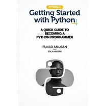 Getting Started with Python Programming, (Paperback)