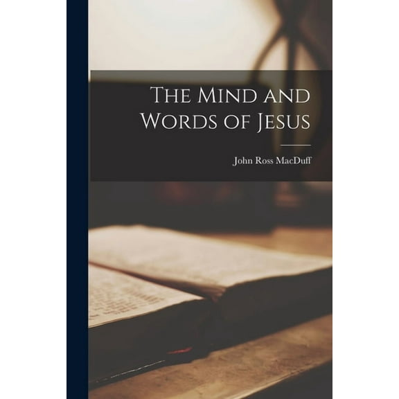 The Mind and Words of Jesus (Paperback)