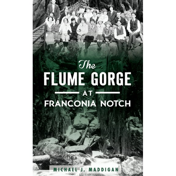 The Flume Gorge at Franconia Notch (Hardcover)