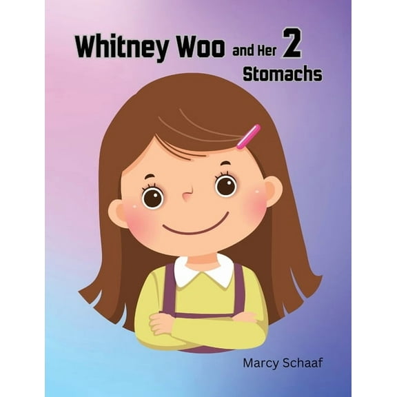 Whitney Woo and her 2 stomachs, (Paperback)