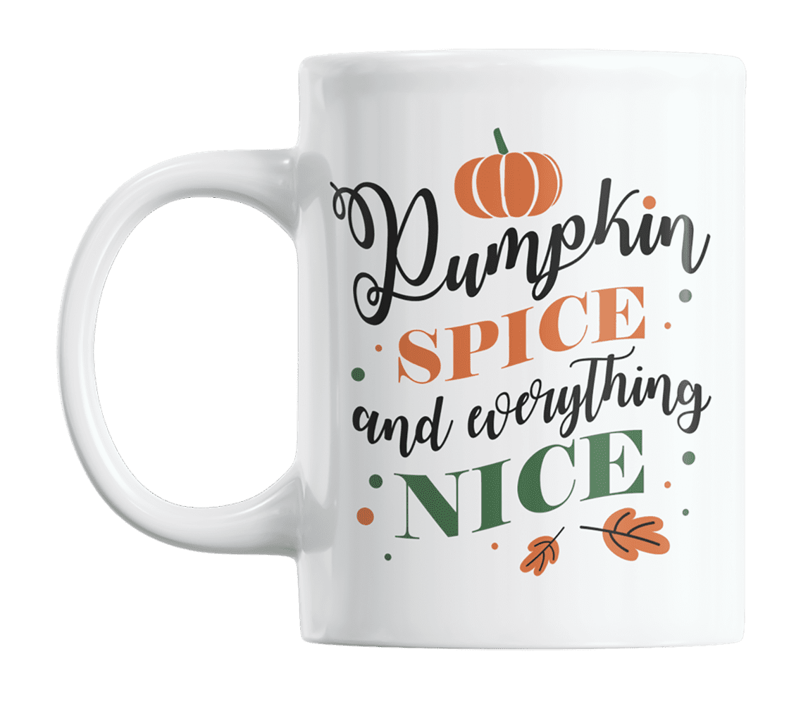 Pumpkin Spice and Everything Nice, Autumn or Fall Coffee & Tea Gift Mug