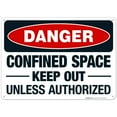 thumbnail image 1 of Danger Confined Space Keep Out Unless Authorized Sign, OSHA Danger Sign, 10x14 Aluminum, 1 of 1