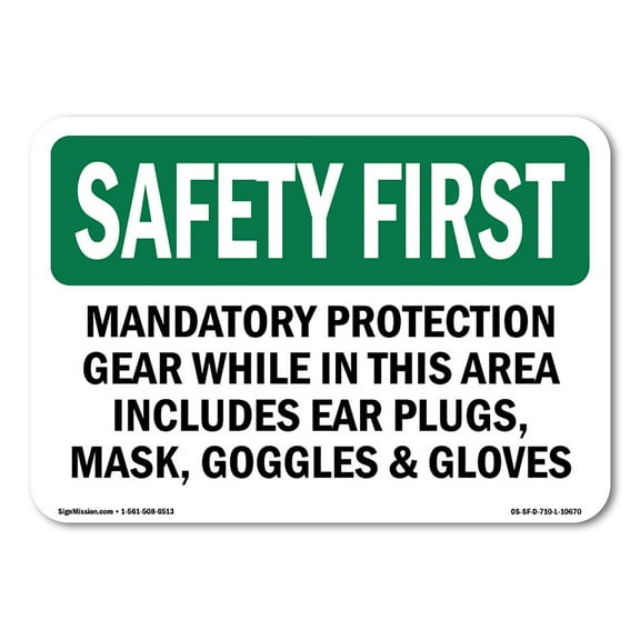 OSHA SAFETY FIRST Sign - Mandatory Protection Gear While In This | Aluminum Sign | Protect Your Business, Work Site, Warehouse | Made in the USA