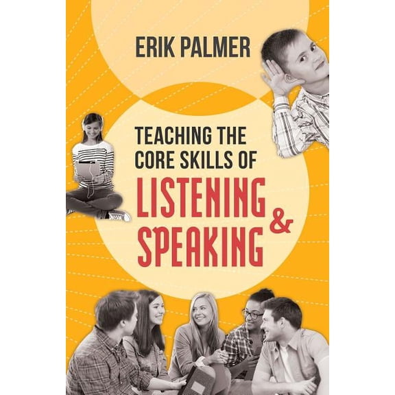 Teaching the Core Skills of Listening and Speaking: ASCD, (Paperback)