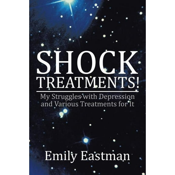 Shock Treatments!: My Struggles with Depression and Various Treatments for It (Paperback)