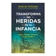 thumbnail image 1 of Transforma las Heridas de Tu Infancia Debolsillo Libro de bolsillo 1ra edicción, 1 of 2