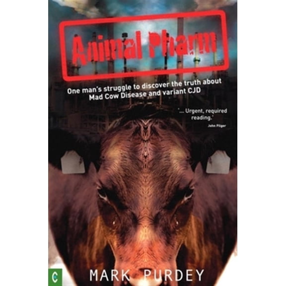 Pre-Owned Animal Pharm: One Man's Struggle to Discover the Truth about Mad Cow Disease and Variant Cjd (Paperback)