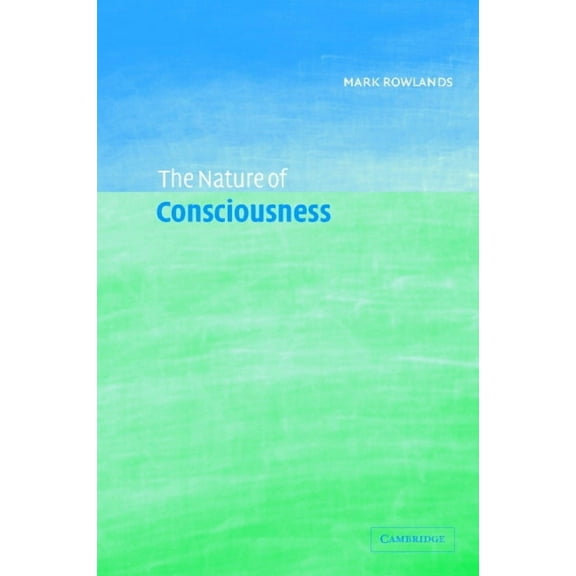 The Nature of Consciousness, (Hardcover)