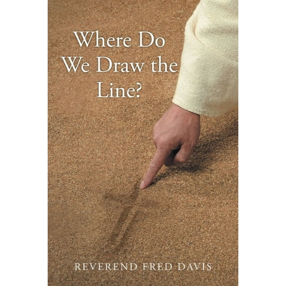 Where Do We Draw the Line?, (Paperback)