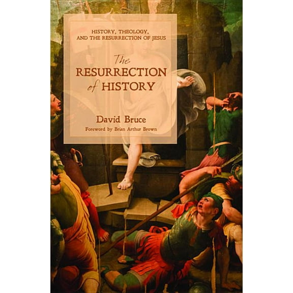The Resurrection of History (Paperback)