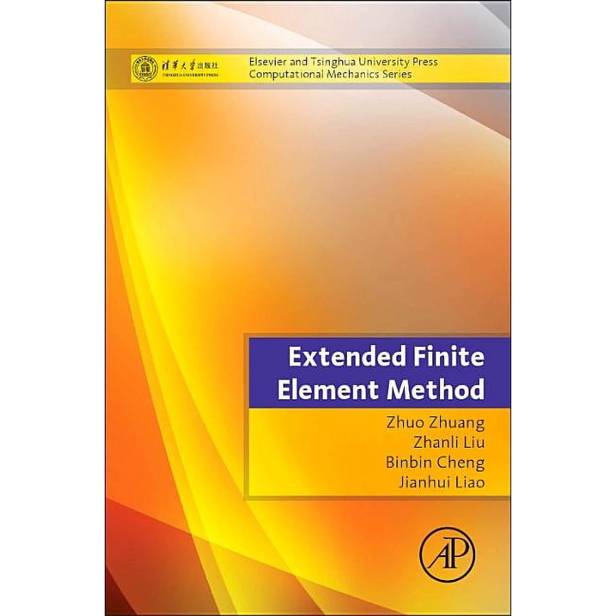 Computational Mechanics Extended Finite Element Method: Tsinghua University Press Computational Mechanics Series (Hardcover)