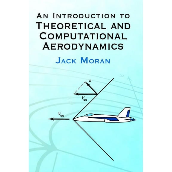 Dover Books on Aeronautical Engineering: An Introduction to Theoretical and Computational Aerodynamics (Paperback)