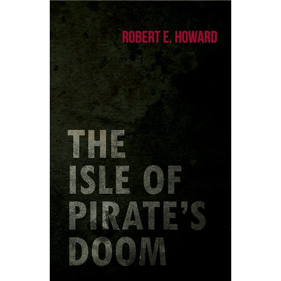 The Isle of Pirate's Doom, (Paperback)