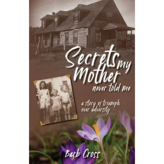 Secrets My Mother Never Told Me (Paperback)