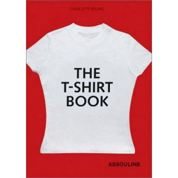 Pre-Owned The T-Shirt Book (Paperback) 2843233461 9782843233463
