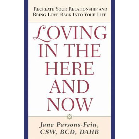 Pre-Owned Loving in the Here & Now (Paperback) 1585423009 9781585423002