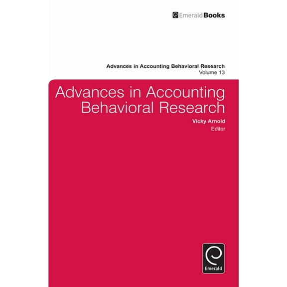 Advances in Accounting Behavioral Resear Advances in Accounting Behavioral Research, Book 13, (Hardcover)