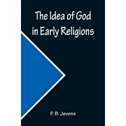The Idea of God in Early Religions (Paperback)