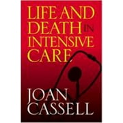 Life and Death in Intensive Care, Used [Paperback]