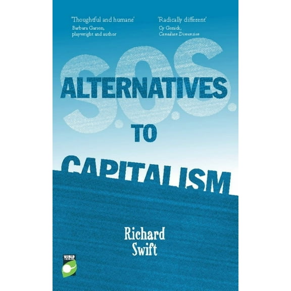 World Changing: S.O.S. Alternatives to Capitalism (Paperback)