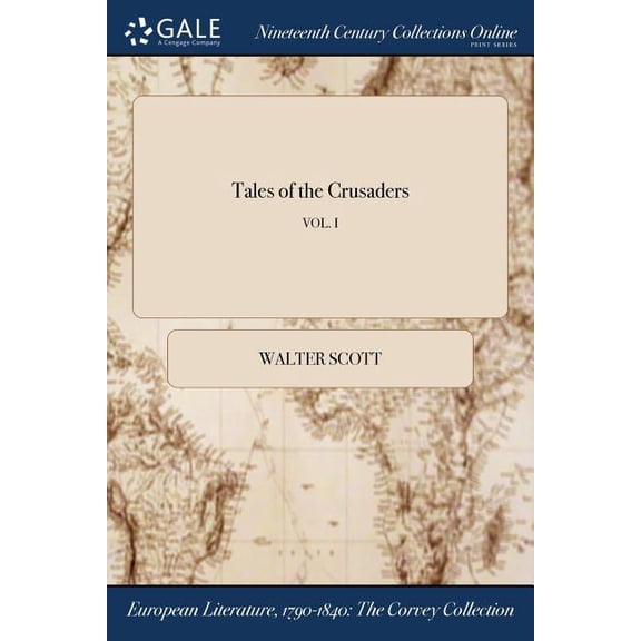 Tales of the Crusaders; VOL. I (Paperback)
