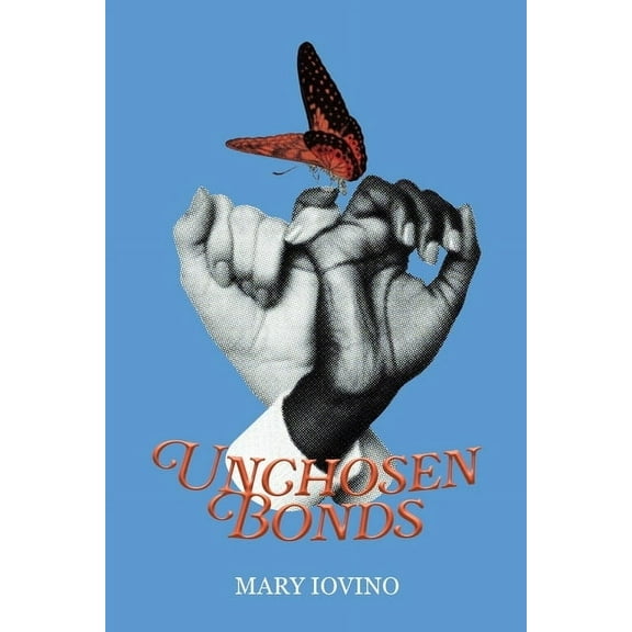 Unchosen Bonds, (Paperback)