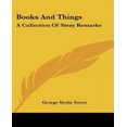 thumbnail image 1 of Books and Things: A Collection of Stray Remarks, 1 of 1